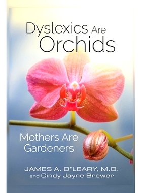 预订 Dyslexics are Orchids: Mothers are Gardeners: 9781732272217