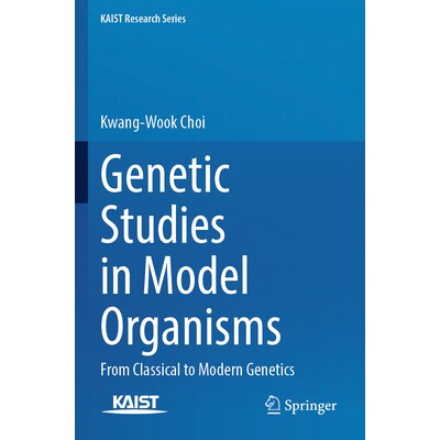 预订 Genetic Studies in Model Organisms From Classical to Modern Genetics 模式生物的遗传研究:从古典遗传学到现代遗传学 9
