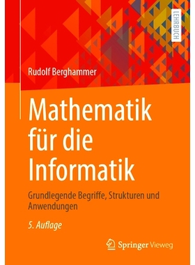预订 Mathematik Für Die Informatik: Grundlegende Begriffe, Strukturen Und Anwendungen