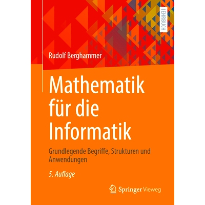预订 Mathematik Für Die Informatik: Grundlegende Begriffe, Strukturen Und Anwendungen
