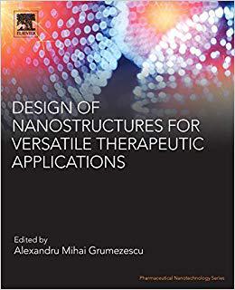 【预售】Design of nanostructures for versatile therapeutic applications