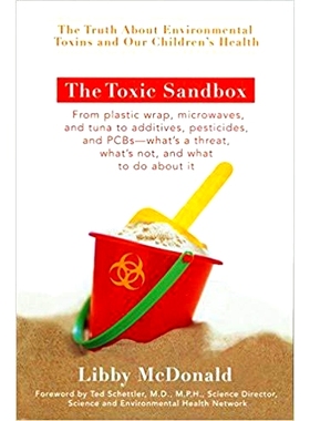 预订 The Toxic Sandbox: The Truth about Environmental Toxins and Our Children’s Health: The Truth About Environmental T
