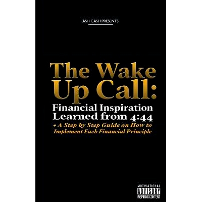 预订 The Wake Up Call: Financial Inspiration Learned from 4:44 + A Step by Step Guide on How to Implement Each Financial
