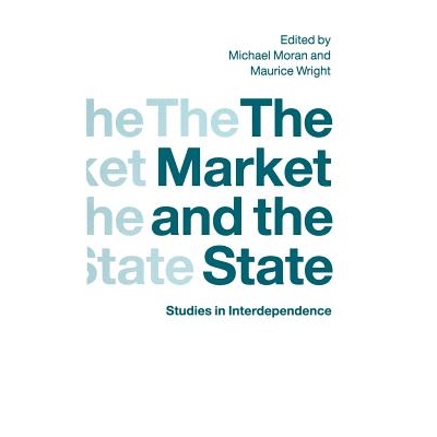 预订 The Market and the State: Studies in Interdependence: 9780333535387