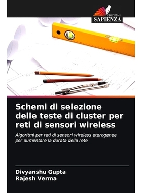 预订 Schemi di selezione delle teste di cluster per reti di sensori wireless: 9786208521011