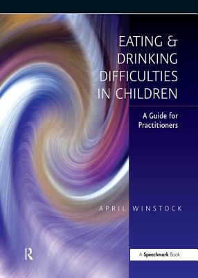 【预订】Eating and Drinking Difficulties in Children 9780863884269