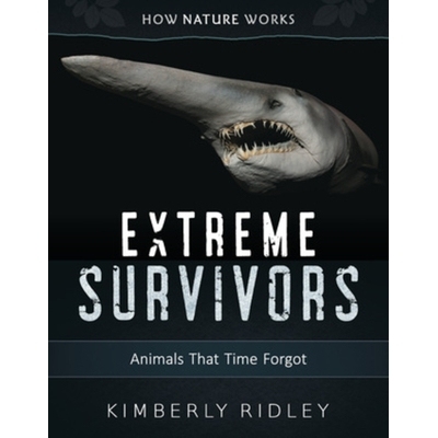 预订 Extreme Survivors: Animals That Time Forgot 极端幸存者：被时间遗忘的动物: 9780884485001
