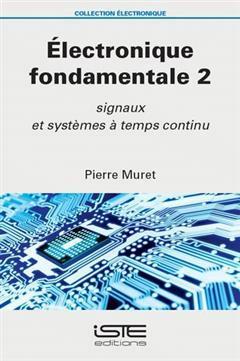 [预订]Electronique fondamentale, Vol. 2. Signaux et systèmes à temps continu 9781784054793