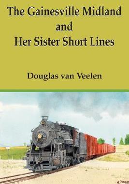 [预订]The Gainesville Midland and Her Sister Short Lines 9781420877656