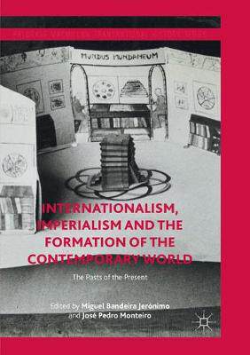 【预订】Internationalism, Imperialism and the Formation of the Contemporary World