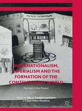 【预订】Internationalism, Imperialism and the Formation of the Contemporary World