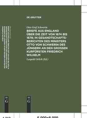 【预订】Briefe aus England über die Zeit von 1674 bis 1678; in Gesandtschaf 9783111290379