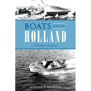 Holland 预订 Tradition Made Michigan 9781467135337 Boats