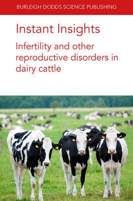 [预订]Instant Insights: Infertility and Other Reproductive Disorders in Dairy Cattle 9781801460835