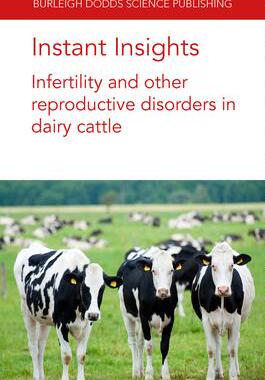 [预订]Instant Insights: Infertility and Other Reproductive Disorders in Dairy Cattle 9781801460835