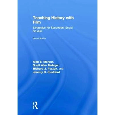 预订 Teaching History with Film: Strategies for Secondary Social Studies 用电影进行历史教学：中等社会研究策略: 978081535