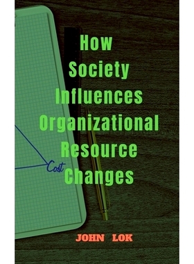 预订 How Society Influences Organizational Resource Changes: 9798888050613