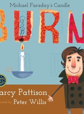 预订 Burn: Michael Faraday’s Candle: 9781629440446
