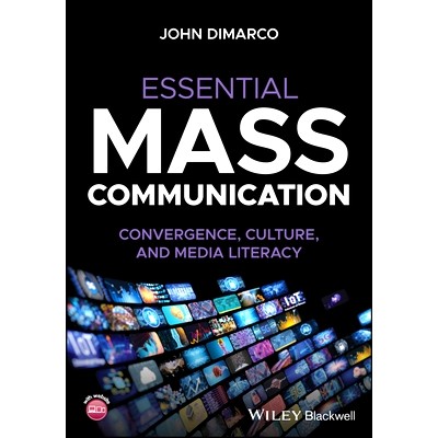 Essential Mass Communication: Convergence, Culture, and Media Literacy 基本大众传播：融合、文化和媒体素养论文: 97813941
