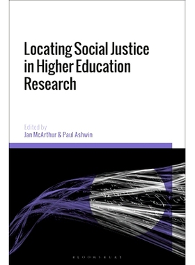 预订 Locating Social Justice in Higher Education Research 高等教育研究的社会公正定位: 9781350209695