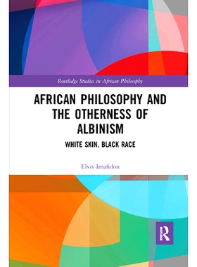 预订 African Philosophy and the Otherness of Albinism: White Skin, Black Race 非洲哲学与白化病的差异：白皮肤，黑人种: 97