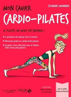 预订 Mon cahier cardio-Pilates : le Pilates en mode fat burner ! 我的有氧普拉提笔记本：脂肪燃烧模式下的普拉提！: 9782263