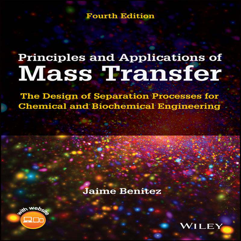 预订 Principles And Applications Of Mass Transfer - The Design Of Separation Processes For Chemical And Biochemical E
