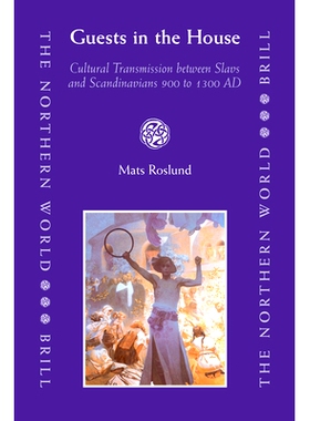 预订 Guests in the House: Cultural Transmission between Slavs and Scandinavians 900 to 1300 AD 屋中的客人: 9789004161894