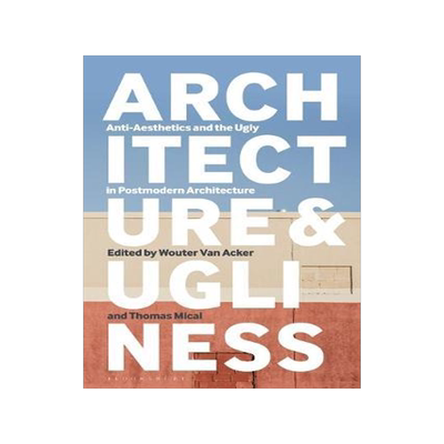 [预订]Architecture and Ugliness 9781350068230