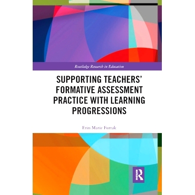 预订 Supporting Teachers’ Formative Assessment Practice with Learning Progressions 通过学习进步来支持教师的形成性评估实
