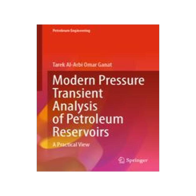 [预订]Modern Pressure Transient Analysis of Petroleum Reservoirs: A Practical View 9783031288883