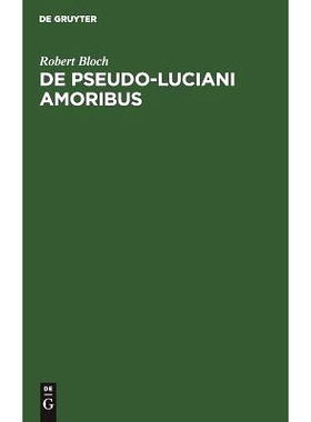 预订 De Pseudo-Luciani Amoribus: 9783111272672