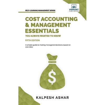 预订 Cost Accounting and Management Essentials You Always Wanted To Know: Master Cost-Volume-Profit Analysis, Activity-B
