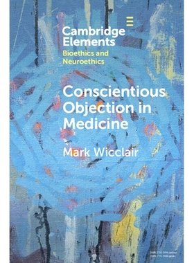 预订 Conscientious Objection in Medicine 医学中的良心拒绝: 9781009074797