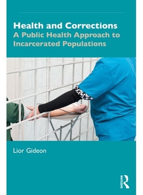 预订 Health and Corrections: A Public Health Approach to Incarcerated Populations: 9781032479477
