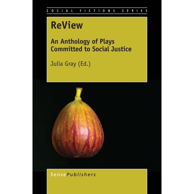 预订 ReView: An Anthology of Plays Committed to Social Justice 回顾：以社会公正为主题的戏剧选集: 9789463008198