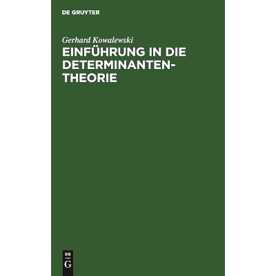 预订 Einführung in die Determinantentheorie: Einschließlich der Fredholmschen Determinanten: 9783111260242