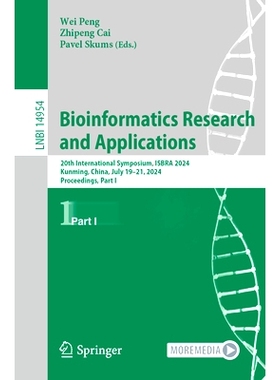 预订 Bioinformatics Research and Applications: 20th International Symposium, ISBRA 2024, Kunming, China, July 19–21, 20