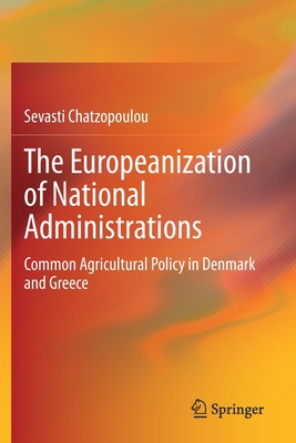【预订】The Europeanization of National Administrations: Common Agricultural Policy in Denmark 9783030481803