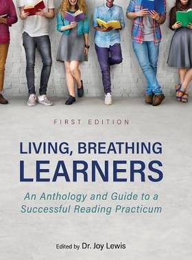 [预订]Living, Breathing Learners: An Anthology and Guide to a Successful Reading Practicum 9781516572618
