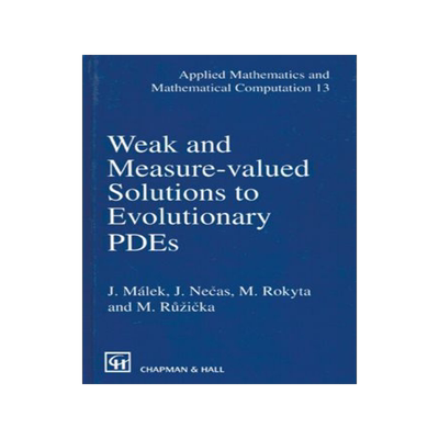 【预订】Weak and Measure-Valued Solutions to Evolutionary PDEs
