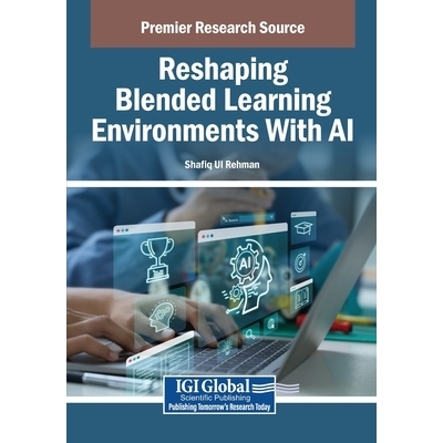 预订 Reshaping Blended Learning Environments With AI: 9798337338163