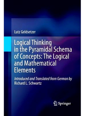 预订 Logical Thinking in the Pyramidal Schema of Concepts: The Logical and Mathematical Elements: 9789401784443