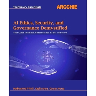 人工智能伦 Practices Security Tomorrow Safer Your Ethics Guide Demystified Governance for and Ethical 预订