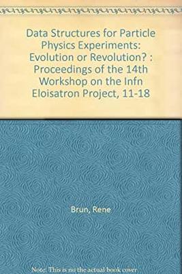 【预订】DATA STRUCTURES FOR PARTICLE PHYSICS EXPERIMENTS: EVOLUTION OR REVOLUTION? - PROCEEDINGS OF THE 14TH WORKS...