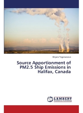 预订 Source Apportionment of Pm2.5 Ship Emissions in Halifax, Canada: 9783659415593