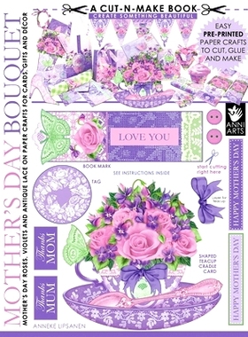 预订 Mother’s Day Bouquet Cut-n-Make Book: Mother’s Day Roses, Violets and Antique Lace on Paper Crafts for Cards, Gif