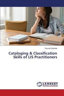 Classification Practitioners 预订 9783659491214 LIS Cataloging Skills