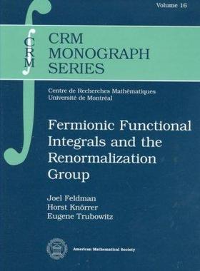[预订]Fermionic Functional Integrals and the Renormalization Group 9780821828786