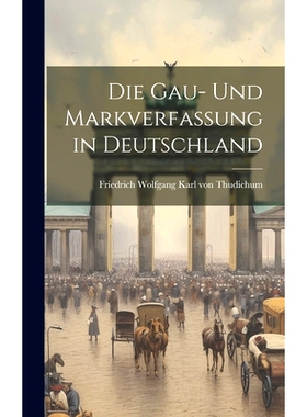 预订 Die Gau- und Markverfassung in Deutschland: 9781019821282